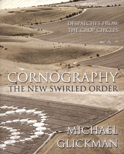 Cover for Michael Glickman · Cornography: The New Swirled Order - Despatches from the Crop Circles (Paperback Book) (2007)