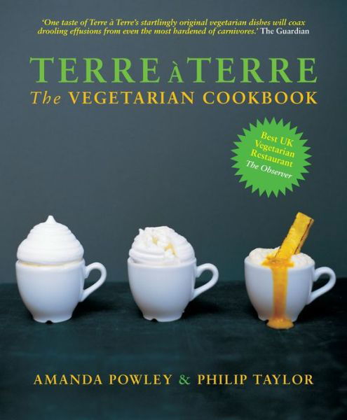 Cover for Amanda Powley · Terre a Terre: The Vegetarian Cookbook (Hardcover Book) (2009)