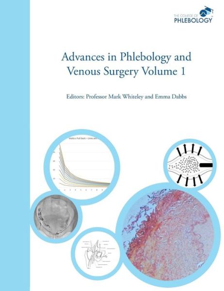 Cover for Mark S. Whiteley · Advances in Phlebology and Venous Surgery: Volume 1 (Hardcover Book) (2017)