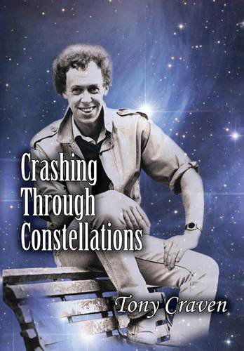 Cover for Tony Craven · Crashing Through Constellations (Hardcover Book) (2014)