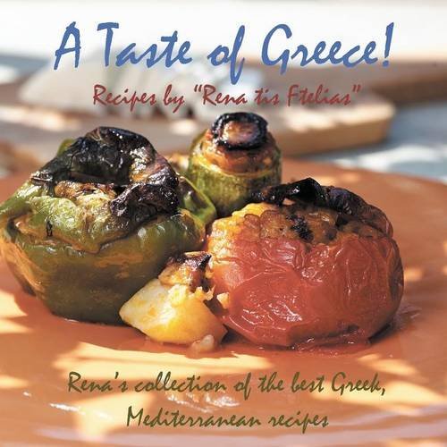 Cover for Eirini Togia · A Taste of Greece! - Recipes by Rena Tis Ftelias: Rena's Collection of the Best Greek, Mediterranean Recipes! (Paperback Bog) (2014)
