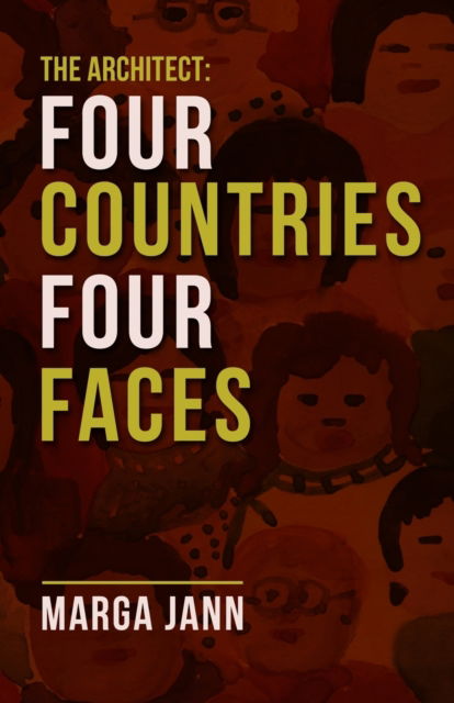 Cover for Marga Jann · The Architect: Four Countries Four Faces (Paperback Book) (2019)