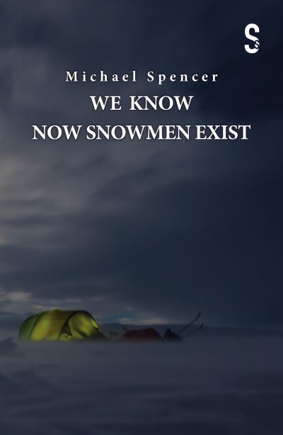 Cover for Michael Spencer · We Know Now Snowmen Exist (Paperback Book) [Lanarkshire edition] (2021)