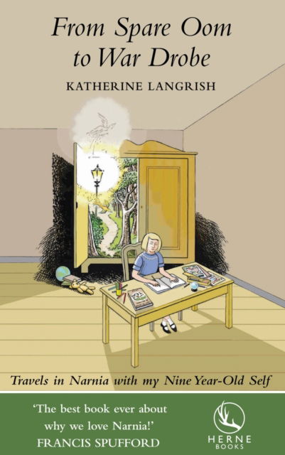 Cover for Katherine Langrish · From Spare Oom to War Drobe: Travels in Narnia With My Nine-Year Old Self (Paperback Book) (2025)