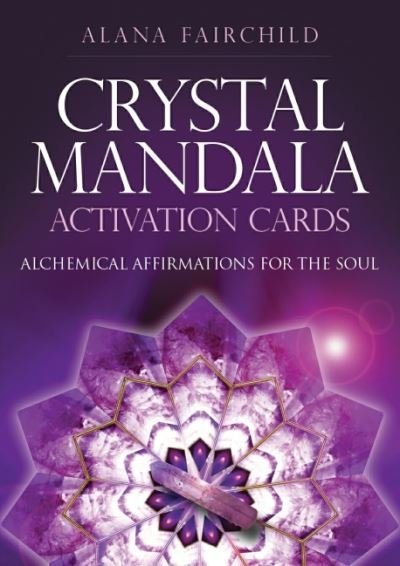Cover for Fairchild, Alana (Alana Fairchild) · Crystal Mandala Activation Cards: Alchemical Affirmations for the Soul (Flashkort) (2021)