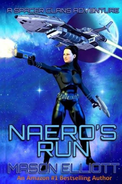 Cover for Mason Elliott · Naero's Run: a Spacer Clans Adventure (Volume 1) (Paperback Book) (2012)