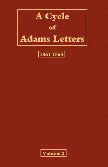 A Cycle of Adams Letters - Volume 2 - Worthington Chauncey Ford - Books - Ross Books - 9781932080049 - October 15, 2002