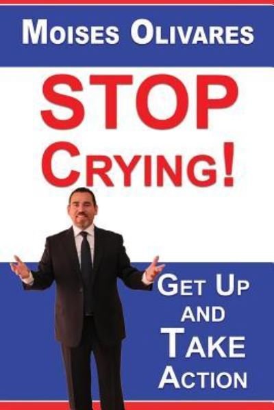 Cover for Moises Olivares · Stop Crying! (Paperback Book) (2016)