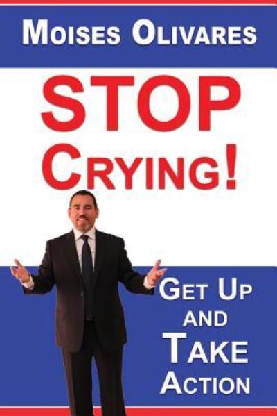 Cover for Moises Olivares · Stop Crying! (Paperback Book) (2016)