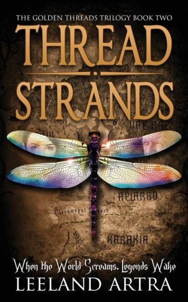 Cover for Leeland Artra · Thread Strands: Golden Threads Trilogy Book Two (Paperback Book) (2015)