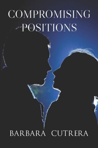 Cover for Barbara Cutrera · Compromising Positions (Paperback Book) (2016)