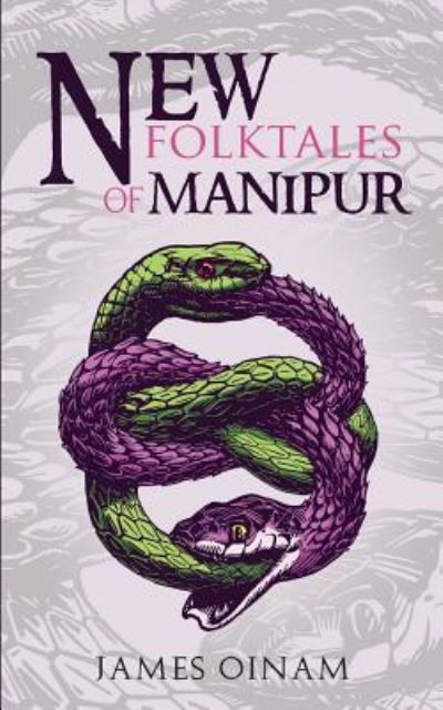 Cover for James Oinam · New Folktales of Manipur (Paperback Book) (2016)