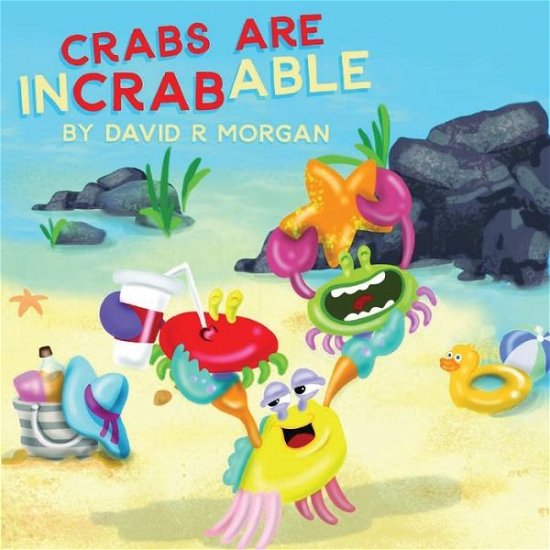 Crabs are InCRABable - David R Morgan - Böcker - 2 Z Press LLC - 9781946908049 - 28 januari 2020