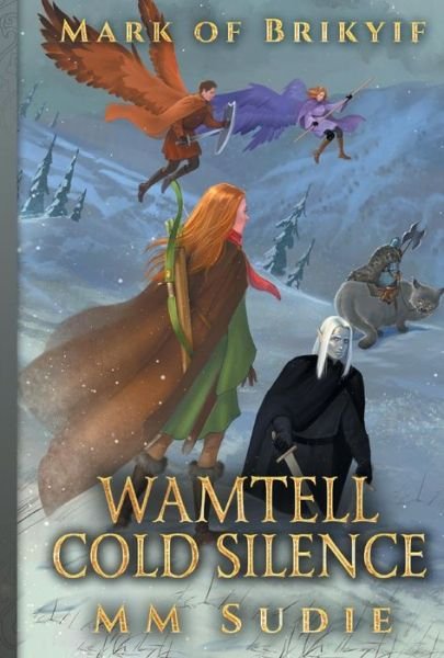 Cover for MM Sudie · Mark of Brikyif: Wamtell Cold Silence - Mark of Brikyif (Hardcover Book) (2020)
