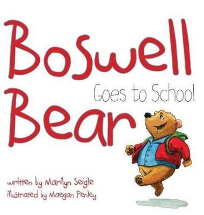 Cover for Marilyn Seigle · Boswell Bear Goes to School (Gebundenes Buch) (2018)