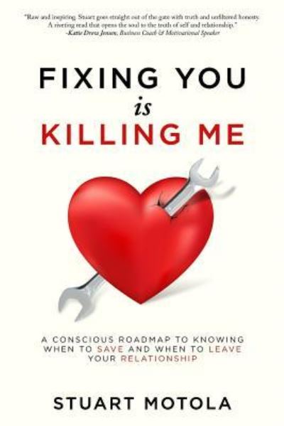 Cover for Stuart Motola · Fixing You Is Killing Me (Paperback Book) (2018)