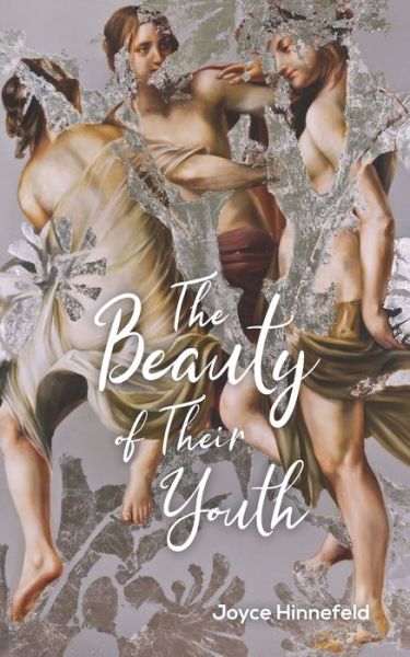 Cover for Joyce Hinnefeld · The Beauty of Their Youth (Pocketbok) (2020)