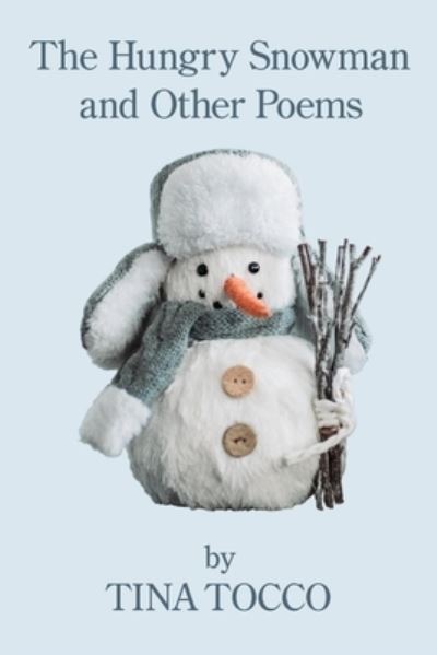 Cover for Tina Tocco · The Hungry Snowman and Other Poems (Paperback Book) (2019)