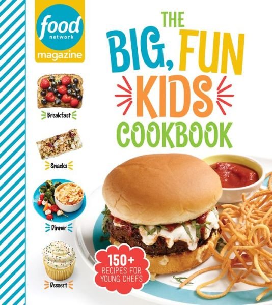 Cover for Food Network Magazine The Big, Fun Kids Cookbook: 150+ Recipes for Young Chefs - Food Network Magazine's Kids Cookbooks (Hardcover Book) (2020)