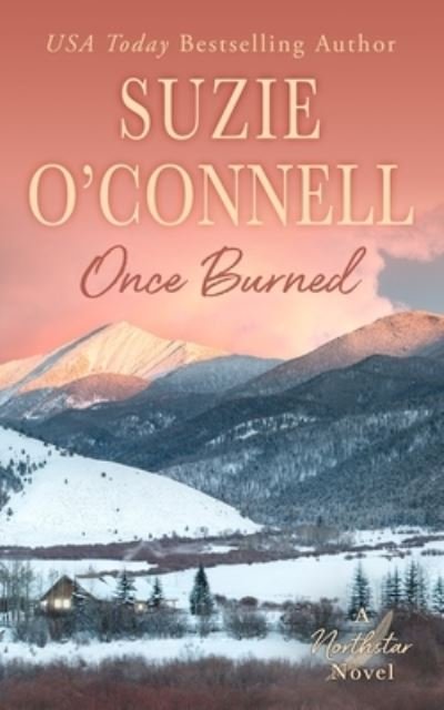Once Burned - Northstar - Suzie O'Connell - Books - Sunset Rose Books - 9781950813049 - October 5, 2020