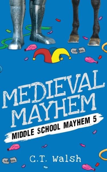 Cover for C T Walsh · Medieval Mayhem (Pocketbok) (2019)
