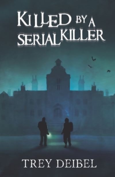 Cover for Trey Deibel · Killed by a Serial Killer (Paperback Book) (2019)