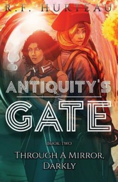 Cover for R F Hurteau · Antiquity's Gate (Taschenbuch) (2019)