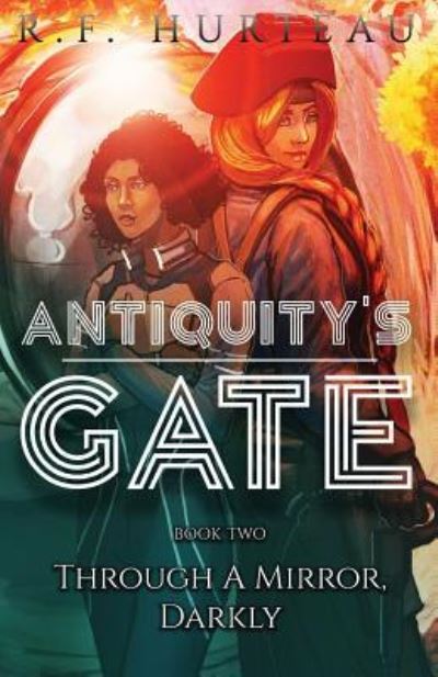 Cover for R F Hurteau · Antiquity's Gate (Paperback Book) (2019)