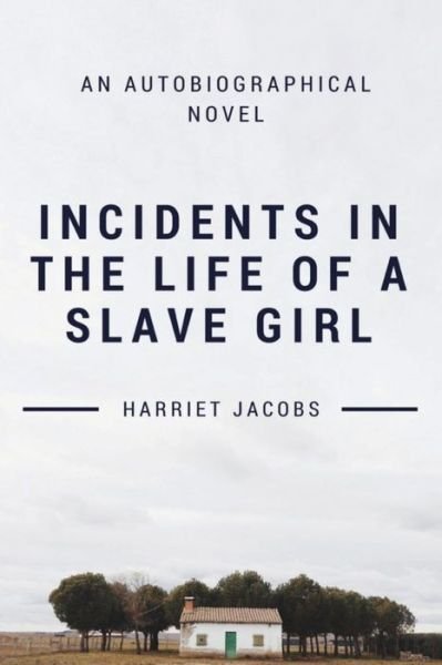Cover for Harriet Jacobs · Incidents in the Life of a Slave Girl (Taschenbuch) (2019)