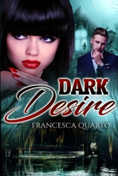 Cover for Francesca Quarto · Dark Desires (Paperback Book) (2020)