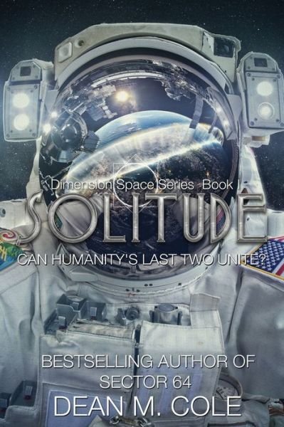 Solitude - Dean M Cole - Bücher - CANDTOR Press, LLC - 9781952158049 - 28. Januar 2020
