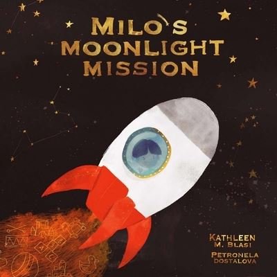 Cover for Kathleen M. Blasi · Milo's Moonlight Mission (Hardcover Book) (2021)