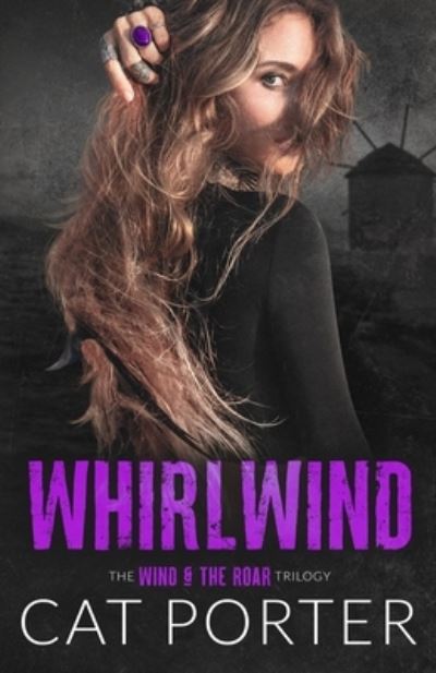 Cover for Cat Porter · Whirlwind: A Friends-to-Lovers Rockstar Romance (Paperback Book) (2021)