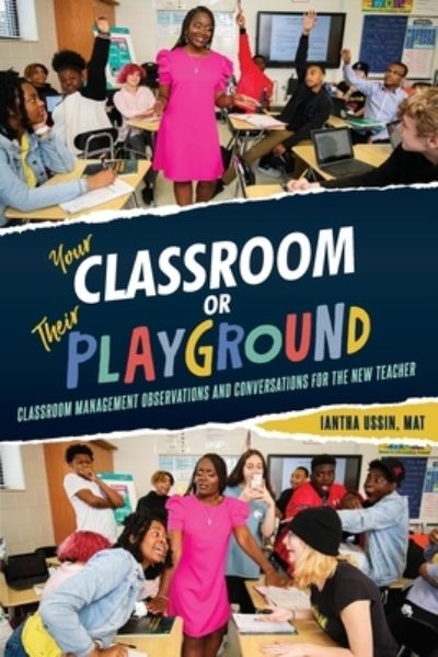 Cover for Iantha Ussin · Your Classroom or Their Playground (Paperback Book) (2021)