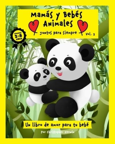 Cover for Christopher Kerwin · Mam S Y Beb S Animales - Juntos Para Sie (Paperback Book) (2021)