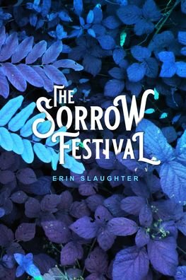 Cover for Erin Slaughter · The Sorrow Festival (Paperback Book) (2022)