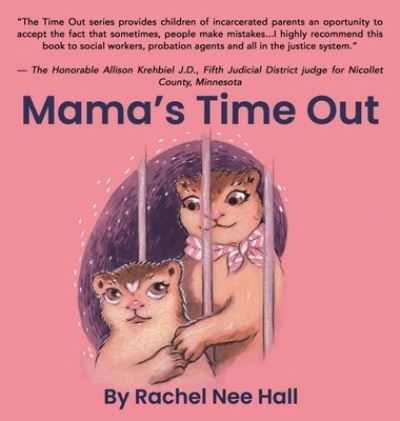 Cover for Rachel Nee Hall · Mama's Time Out (Hardcover Book) (2021)