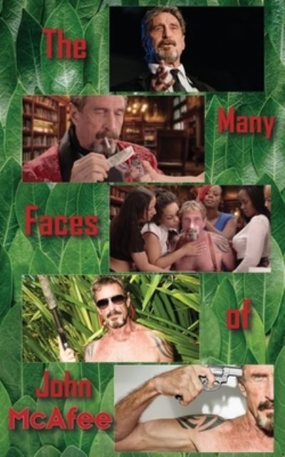 Cover for Steven Matthews · The Many Faces of John McAfee (Pocketbok) (2021)