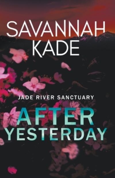 Cover for Savannah Kade · After Yesterday (Book) (2023)