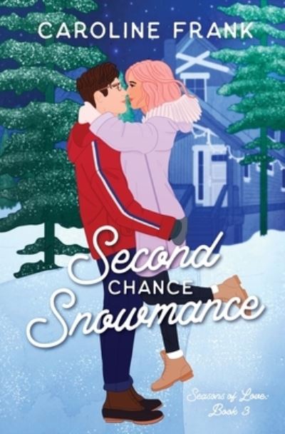 Cover for Caroline Frank · Second Chance Snowmance (Book) (2023)