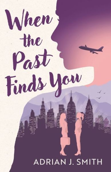 Cover for Adrian J. Smith · When the Past Finds You (Book) (2023)