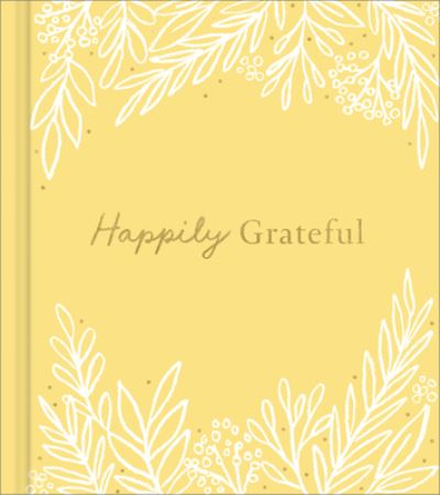 Cover for Dan Zadra · Happily Grateful (Hardcover Book) (2020)