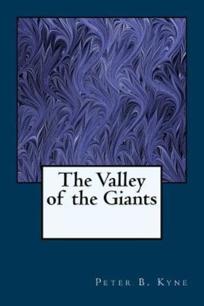 Cover for Peter B Kyne · The Valley of the Giants (Paperback Bog) (2017)
