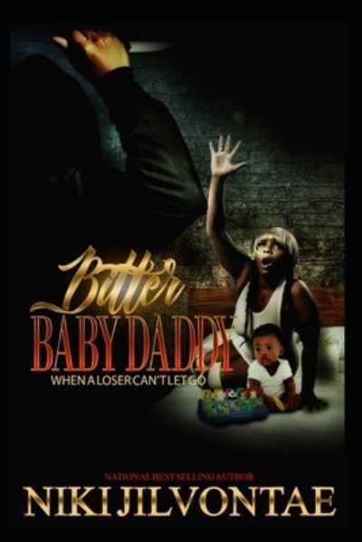 Cover for Niki Jilvontae · Bitter Baby Daddy (Paperback Book) (2017)