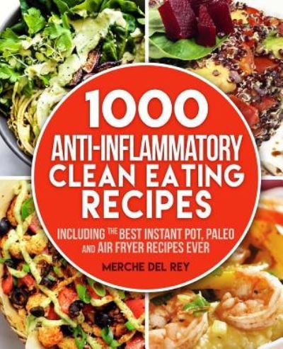 Cover for Merche Del Rey · 1000 Anti Inflammatory clean eating recipes (Paperback Book) (2017)