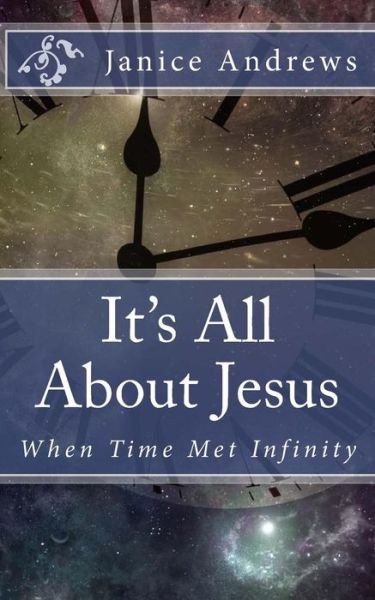 Janice Andrews · It's All about Jesus (Paperback Book) (2017)