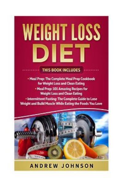 Cover for Research Associate Andrew Johnson · Weight Loss Diet (Paperback Book) (2017)