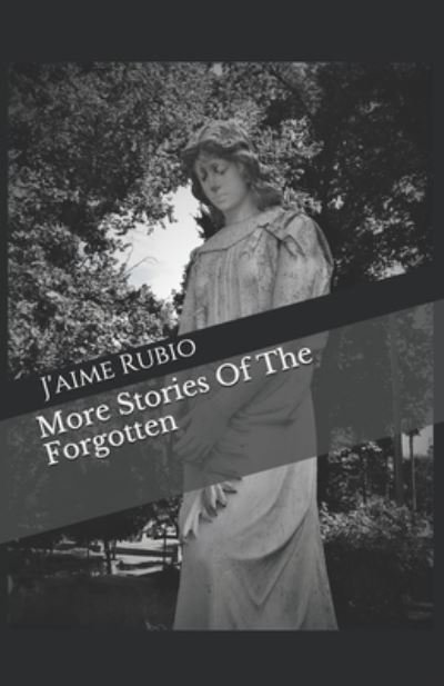 Cover for J'aime Rubio · More Stories Of The Forgotten (Paperback Book) (2019)