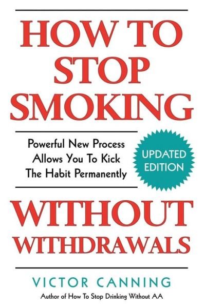 Cover for Victor Canning · How to Stop Smoking Without Withdrawals (Paperback Book) (2018)