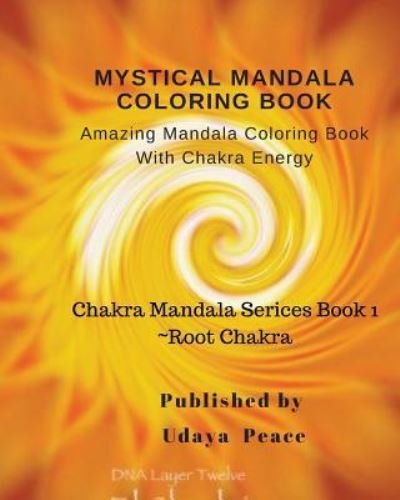 Cover for Udaya Peace · Mystical Mandala Coloring Book with Chakra Energy Root Chakra (Paperback Book) (2017)